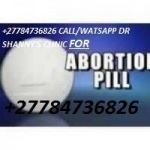 +27784736826 DR SHANY ABORTION N PILLS FOR SALE IN MIDDLEBURG,LADYSMITH,PAULPIETERSBURG
